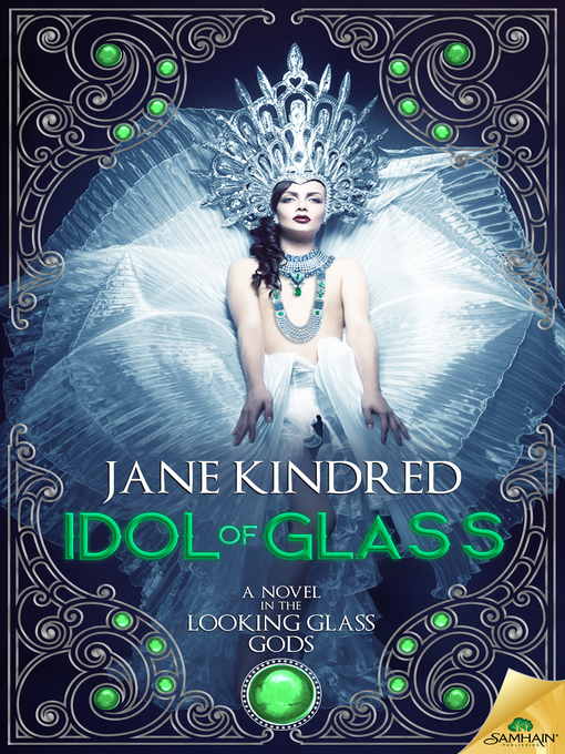 Title details for Idol of Glass by Jane Kindred - Available